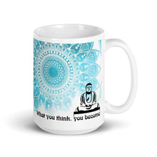 Load image into Gallery viewer, What You Think You Become Mug
